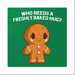 Who needs a freshly baked hug? Posters and Art